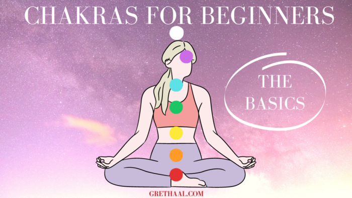 Chakras For Beginners (The Basics) | Your Ultimate Guide - Grethaal ...